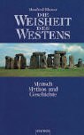 Die Weisheit des Westens: Mensch, Mythos und Geschichte Politics & History
