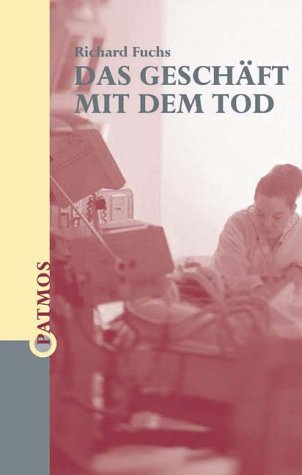 Das Geschäft mit dem Tod: Plädoyer für ein Sterben in Würde Politics & History
