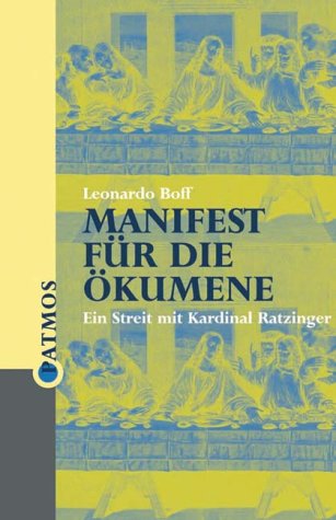 Manifest für die Ökumene. Im Streit mit Kardinal Ratzinger Religion & Esotericism
