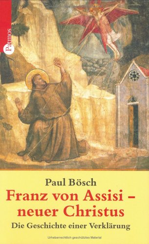 Franz von Assisi, neuer Christus: Die Geschichte einer Verklärung Memories