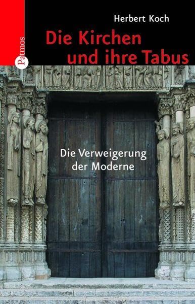 Die Kirchen und ihre Tabus: Die Verweigerung der Moderne Books