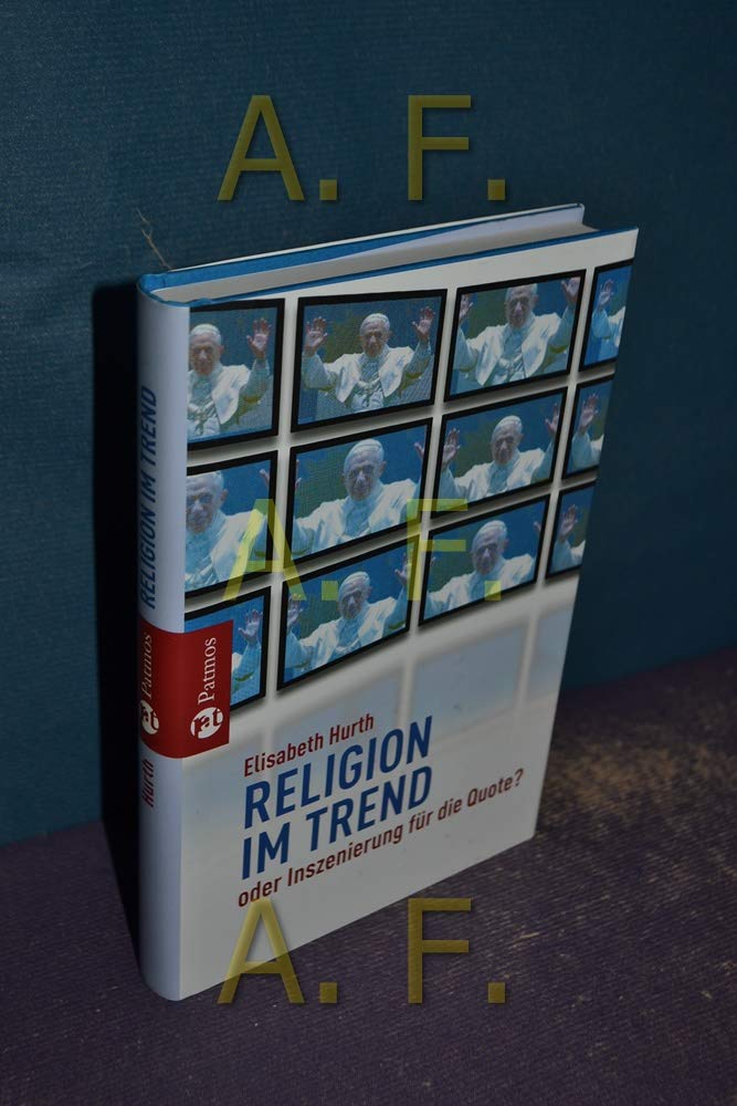 Religion im Trend: oder Inszenierung für die Quote Books