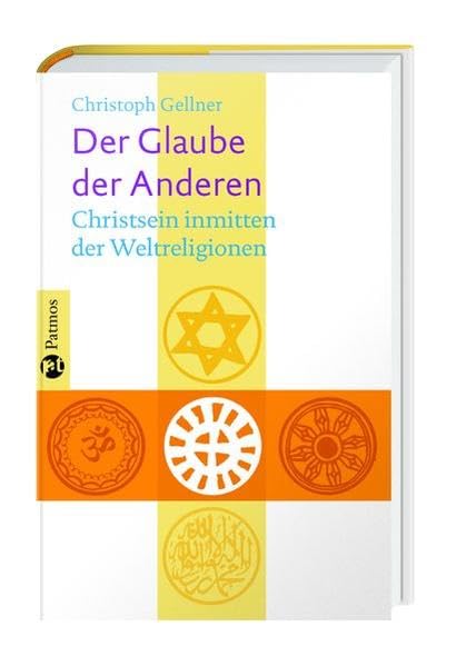 Der Glaube der Anderen: Christsein inmitten der Weltreligionen Religion & Esotericism