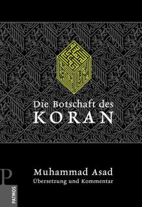 Die Botschaft des Koran: Übersetzung und Kommentar Religion & Esotericism