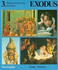 Exodus - Neuausgabe: Exodus, 3. Schuljahr Study Guides