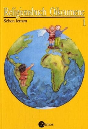 Religionsbuch Oikoumene. Für den evangelischen Religionsunterricht: Religionsbuch Oikoumene, 1. Schuljahr Study Guides