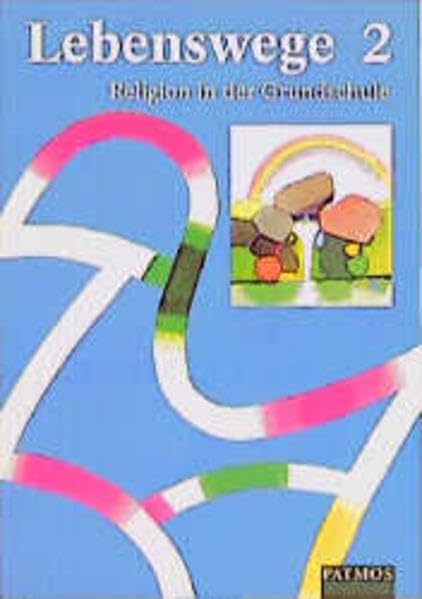 Lebenswege. Religion in der Grundschule: Lebenswege, Bd.2 Study Guides