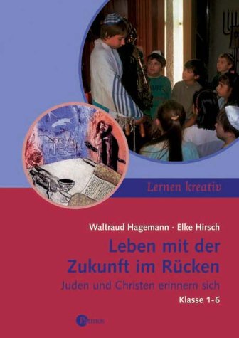 Leben mit der Zukunft im Rücken: Juden und Christen erinnern sich Study Guides