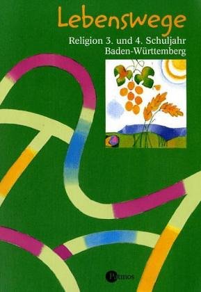 Lebenswege. Ausgabe Baden-Württemberg: Religion 3. und 4. Schuljahr Study Guides