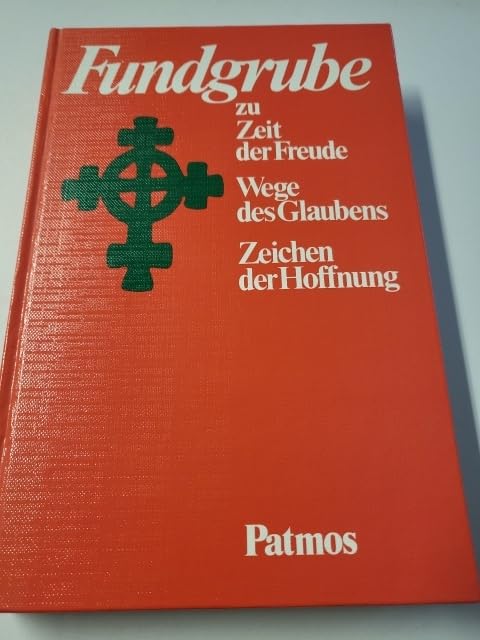 Fundgrube zu Zeit der Freude - Wege des Glaubens - Zeichen der Hoffnung Education & Training