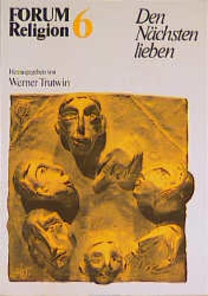 Forum Religion, Bd.6, Den Nächsten lieben Study Guides Books
