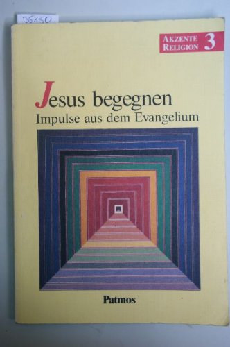Akzente Religion / Jesus begegnen - Impulse aus dem Evangelium Study Guides