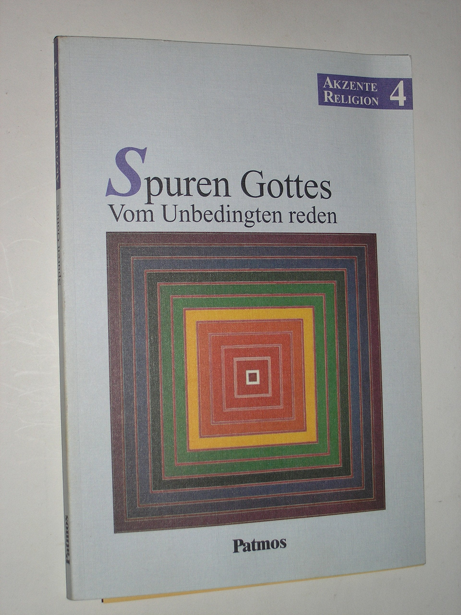 Akzente Religion / Spuren Gottes - Vom Unbedingten reden Study Guides