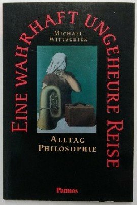 Eine wahrhaft ungeheure Reise, Alltag Philosophie: Philosophieunterricht - Sekundarstufe II. Kurs Anthropologie Social Sciences