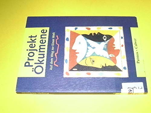 Projekt Ökumene. Auf dem Weg zur Einen Welt Books
