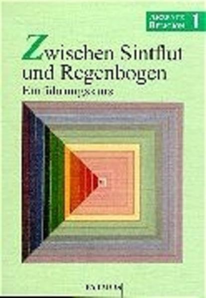 Akzente Religion, Bd.1, Zwischen Sintflut und Regenbogen, Einführungskurs Study Guides