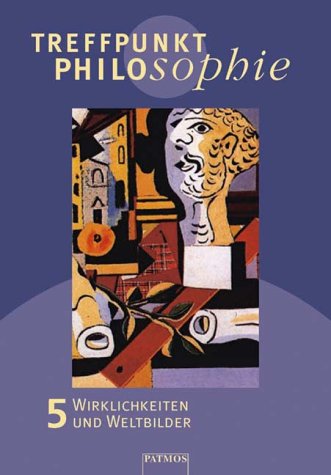 Treffpunkt Philosophie, Bd.5, Wirklichkeiten und Weltbilder Study Guides
