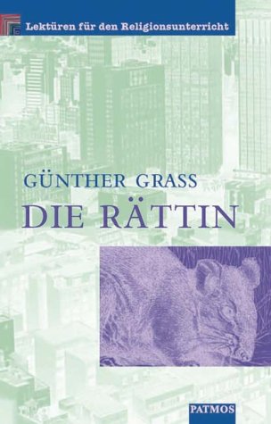 Die Rättin: Kapitel 1, 4 und 12. Mit Erläuterungen u. Arbeitsanregungen Study Guides