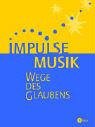 Religion Sekundarstufe I. Gymnasium /Realschule. Das neue Programm. Unterrichtswerk für den katholischen Religionsunterricht / Wege des Glaubens 7/8 / Impulse Musik - Wege des Glaubens Learning & Reference