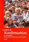 Kursbuch Konfirmation, Ein Arbeitsbuch für Konfirmandinnen und Konfirmanden Politics & Society
