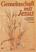 Gemeinschaft mit Jesus. Kommunionkurs mit Ersteinführung in Busse und Beichte / Gemeinschaft mit Jesus. Kommunionkurs: Werkmappe. Kommunionkurs mit Ersteinführung in Buße und Beichte Religion & Esotericism