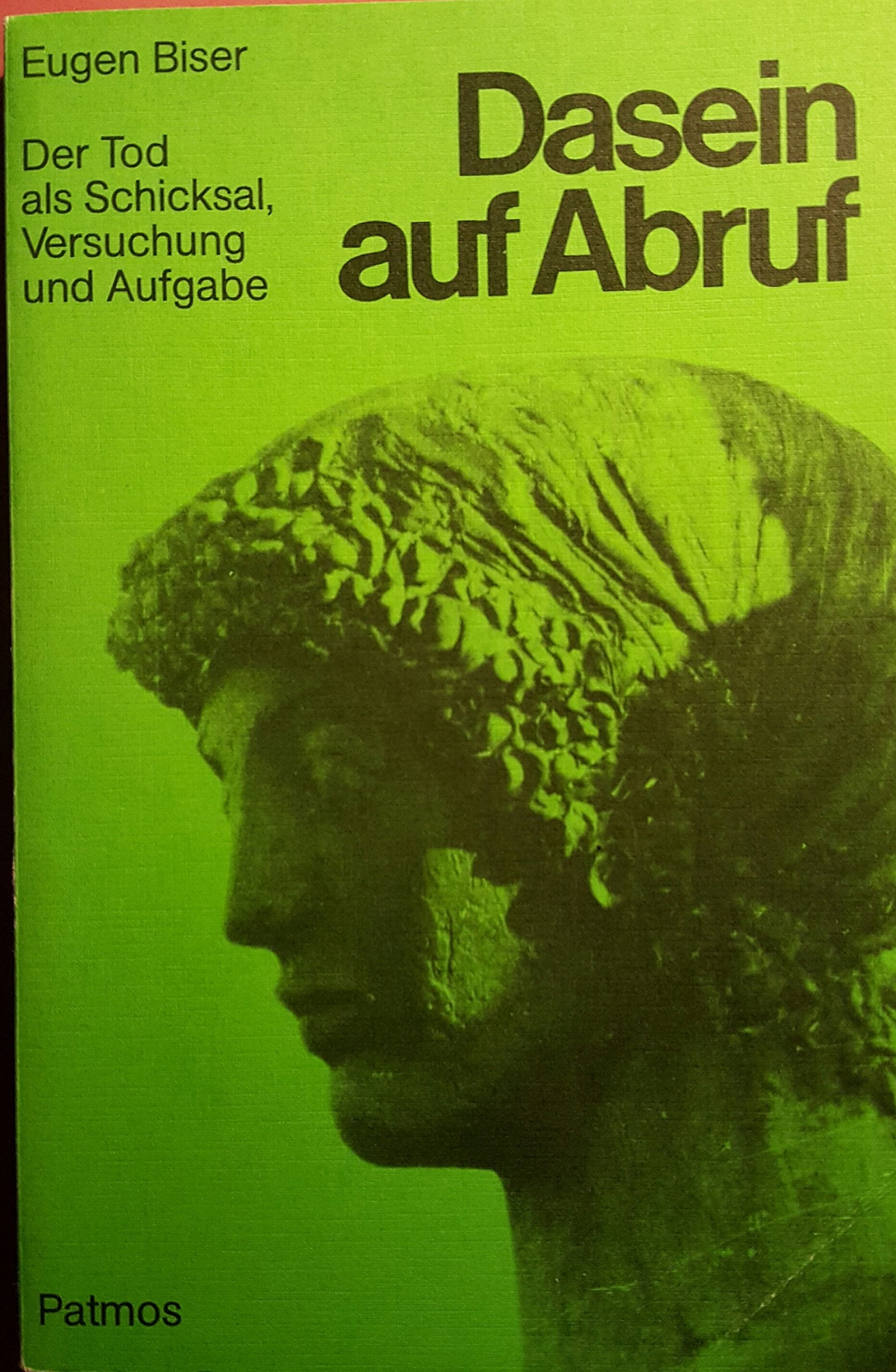 Dasein auf Abruf. Der Tod als Schicksal, Versuchung und Aufgabe. book