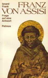 Franz von Assisi. Frage auf eine Antwort Politics & Society