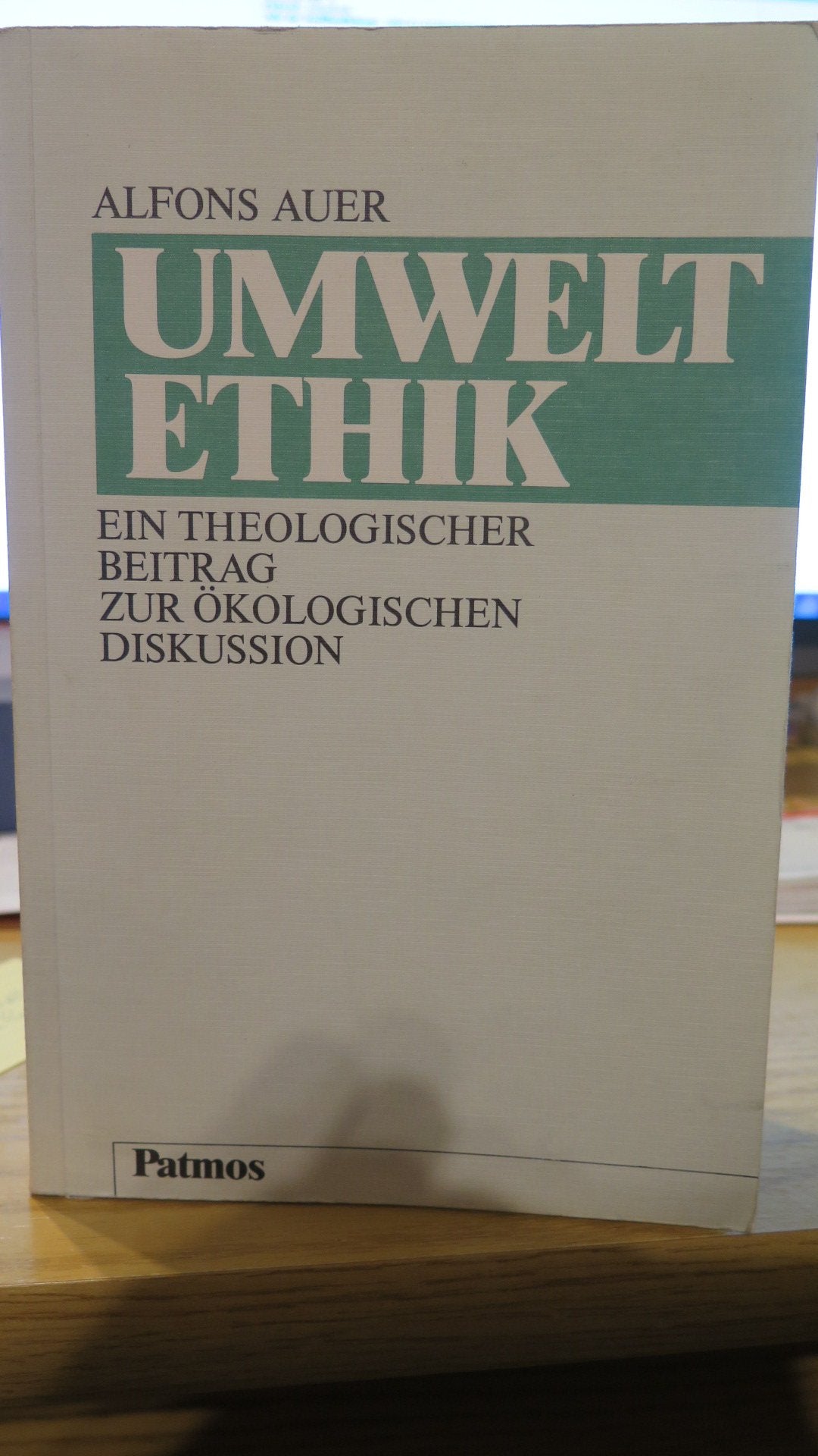 Umweltethik. Ein theologischer Beitrag zur ökologischen Diskussion. Books