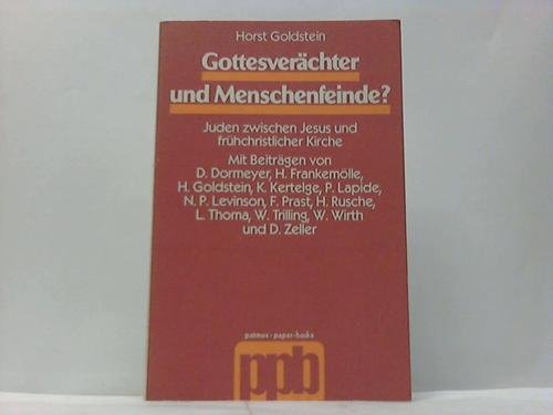 Gottesverächter und Menschenfeinde? Juden zwischen Jesus und frühchristlicher Kirche Books