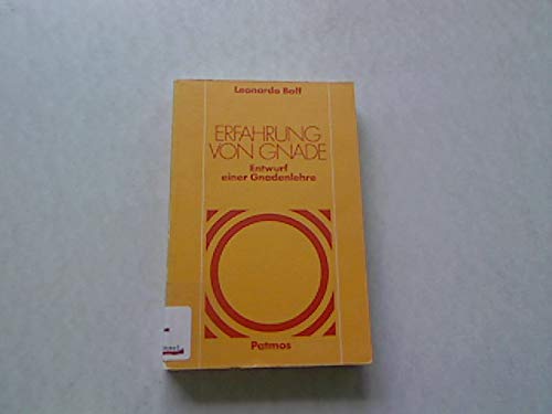 Erfahrung von Gnade. Entwurf einer Gnadenlehre Religion & Esotericism