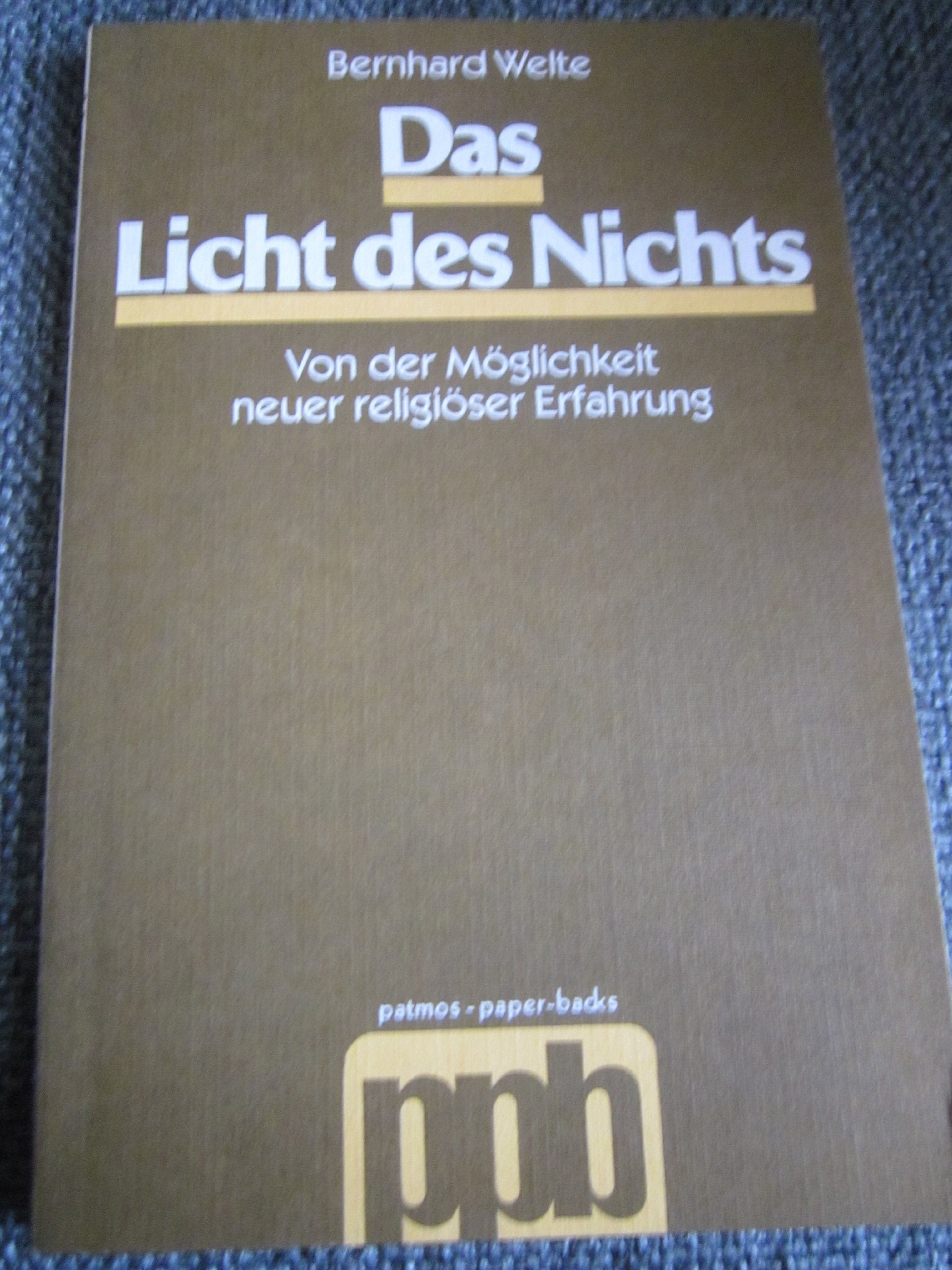Das Licht des Nichts. Von der Möglichkeit neuer religiöser Erfahrung Religion & Esotericism