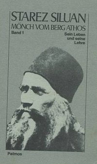 Starez Siluan, Mönch vom Berg Athos, Band 1, Sein Leben und seine Lehre Religion & Esotericism