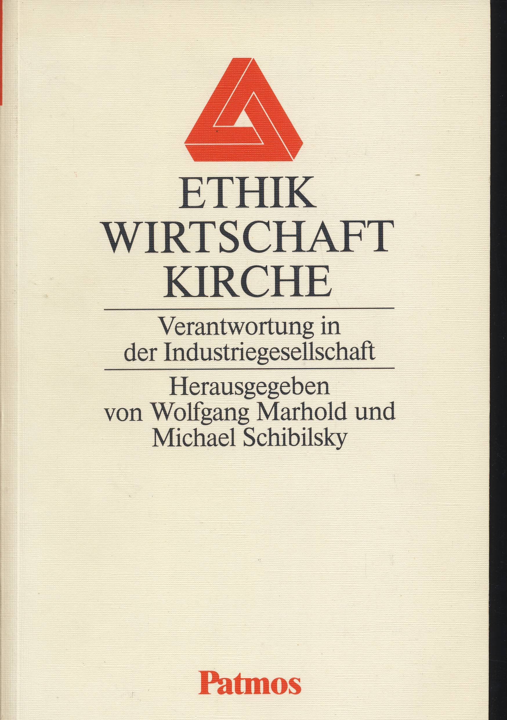 Ethik, Wirtschaft, Kirche. Verantwortung in der Industriegesellschaft Business & Technology