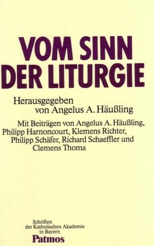 Vom Sinn der Liturgie. Gedächtnis unserer Erlösung und Lobpreis Gottes (Schriften der Katholischen Akademie in Bayern) Professional & Reference Books