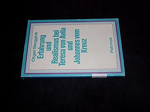 Erfahrungen und Realismus bei Teresa von Avila und Johannes vom Kreuz Religion & Esotericism