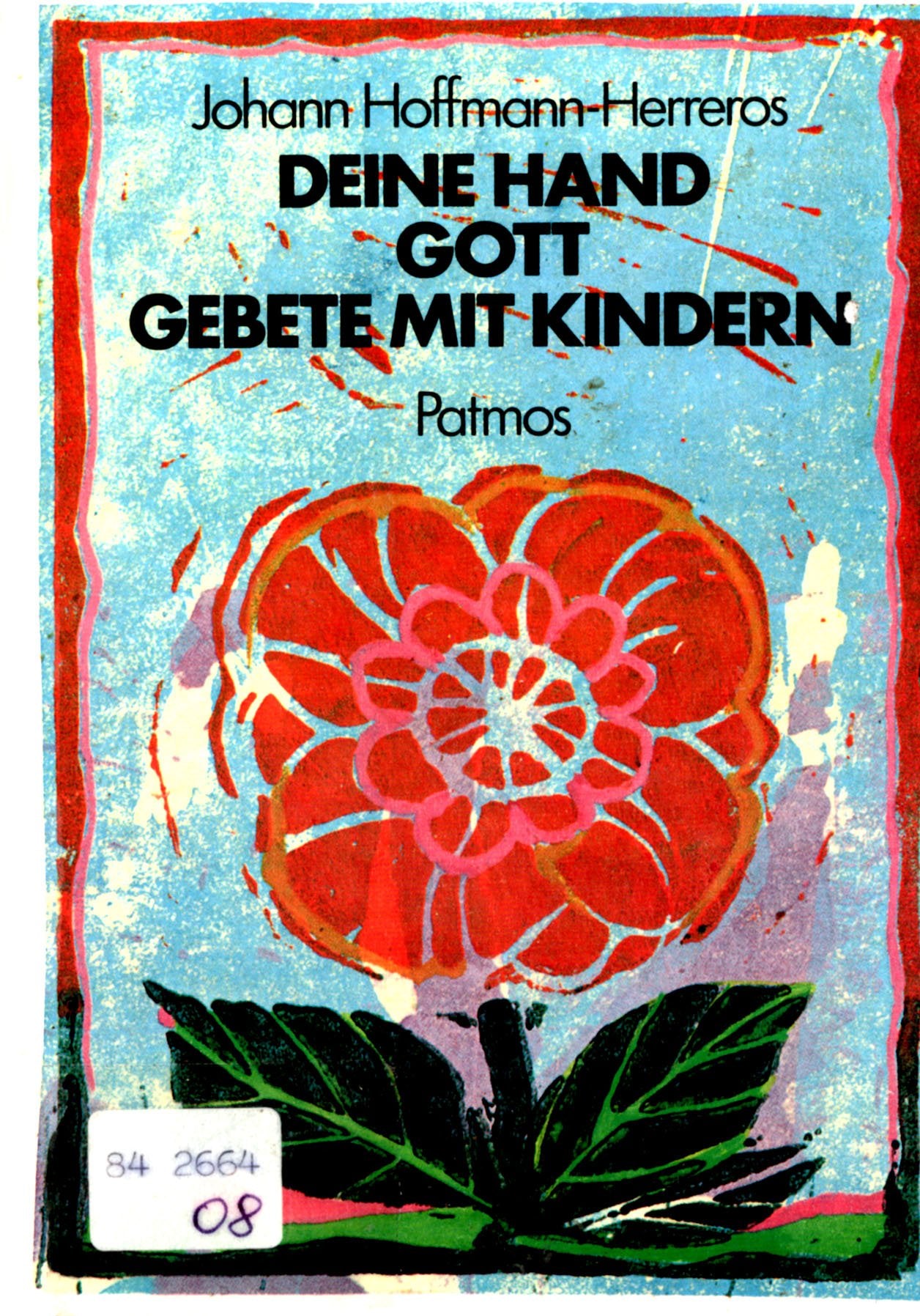 Deine Hand, Gott. Gebete mit Kindern Religion & Esotericism