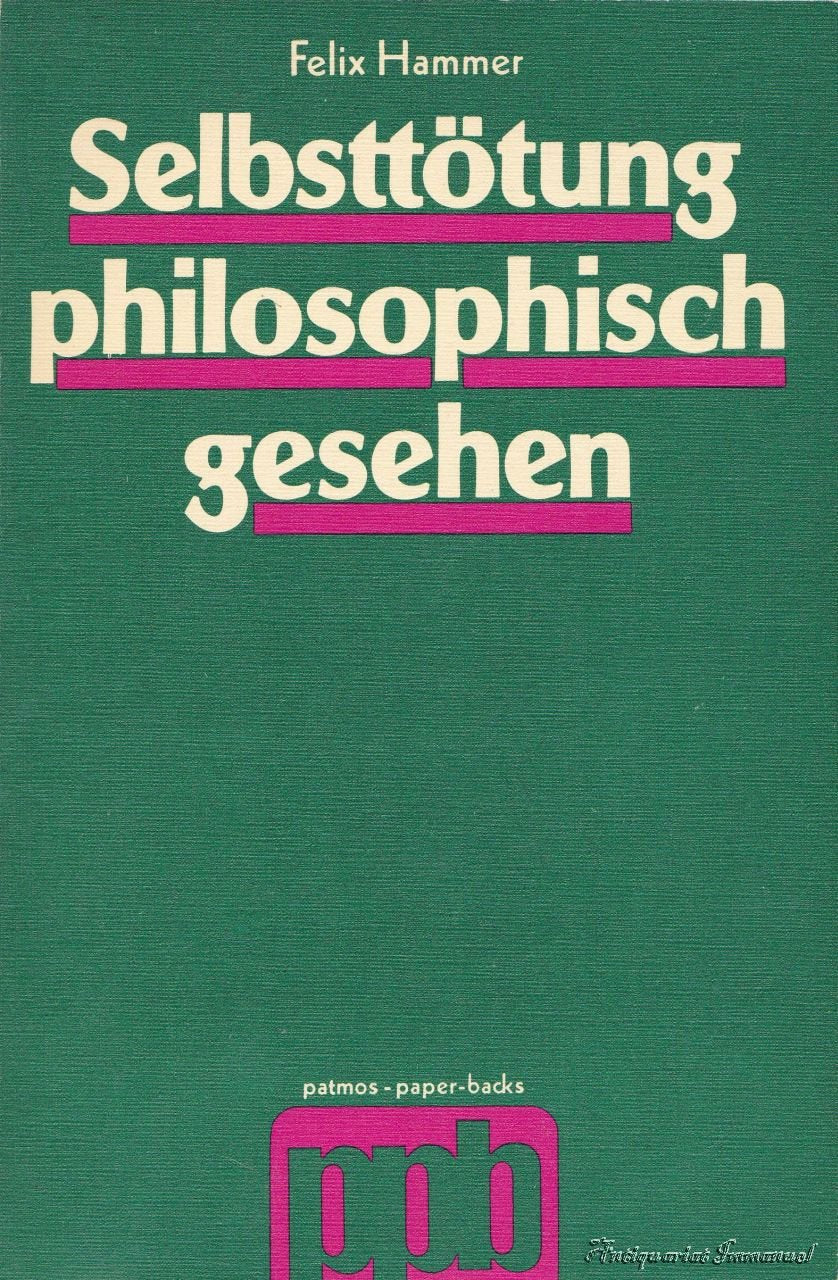 Selbsttötung philosophisch gesehen Philosophy Books