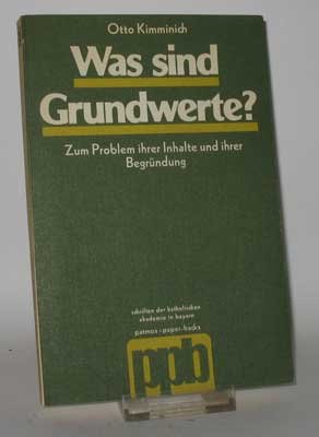 Was sind Grundwerte? Zum Problem ihrer Inhalte und ihrer Begründung Books