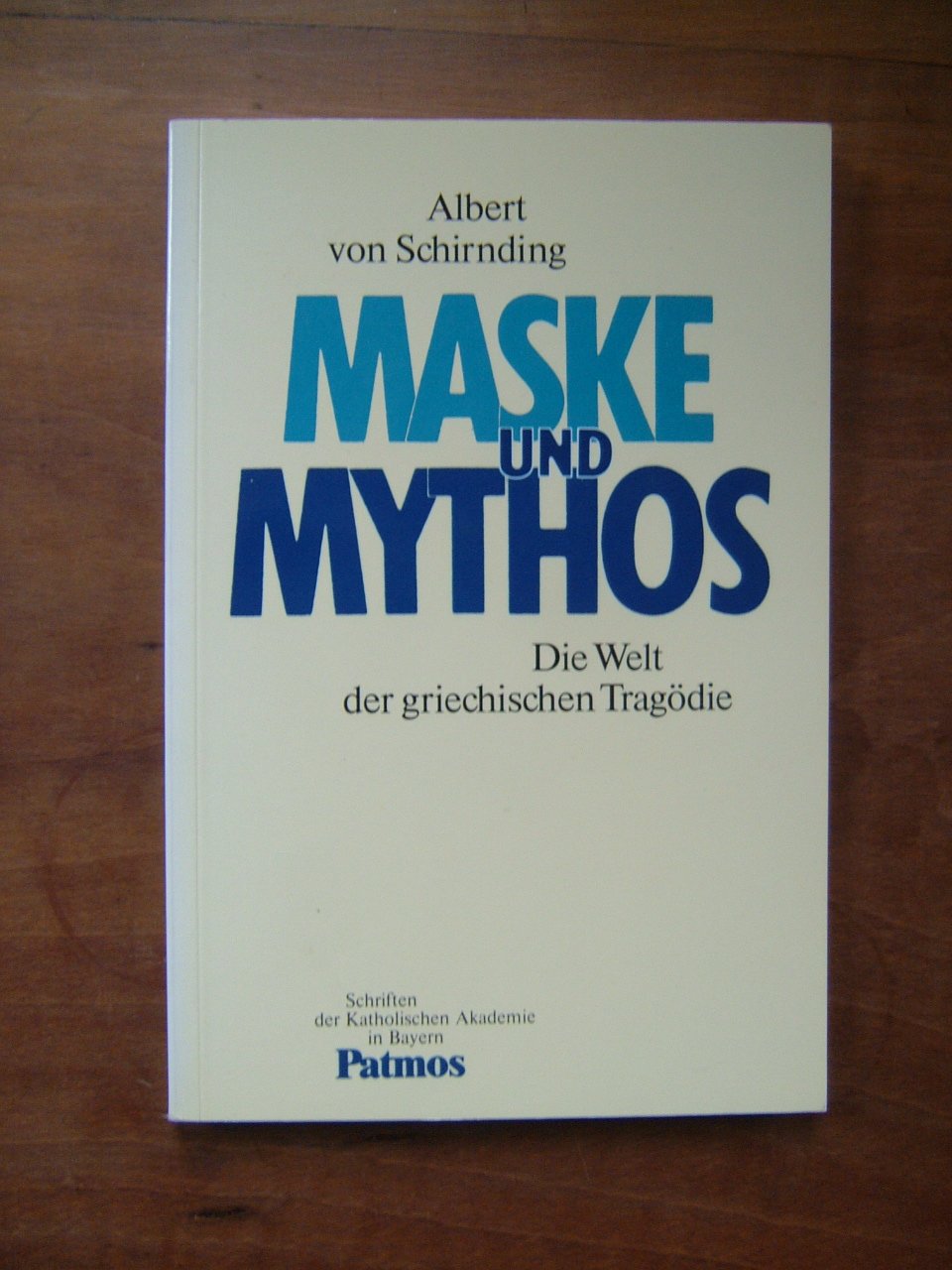 Maske und Mythos. Die Welt der griechischen Tragödie Foreign Languages ​​& Dictionaries