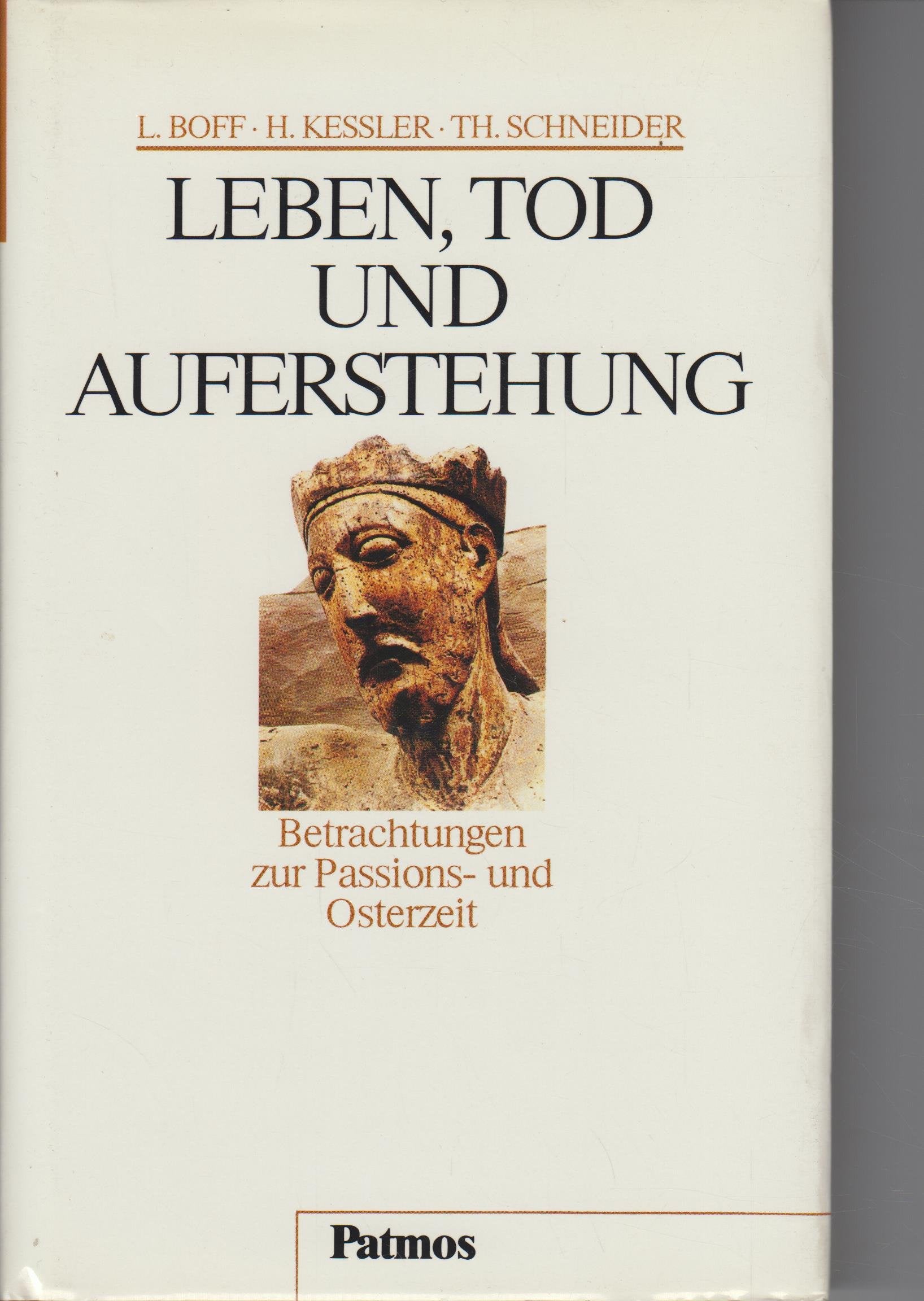 Leben, Tod und Auferstehung; Betrachtungen zur Passions- und Osterzeit Books