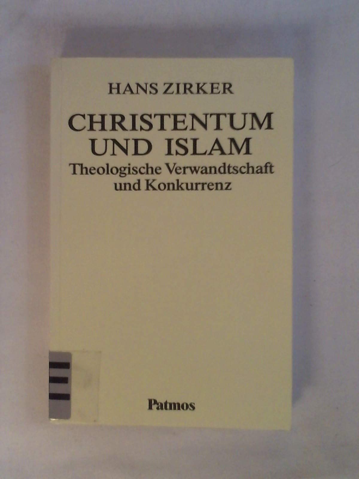 Christentum und Islam: Theologische Verwandtschaft und Konkurrenz Books