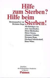 Hilfe zum Sterben? Hilfe beim Sterben! Death & Mourning