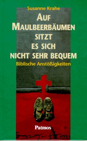 Auf Maulbeerbäumen sitzt es sich nicht sehr bequem Books