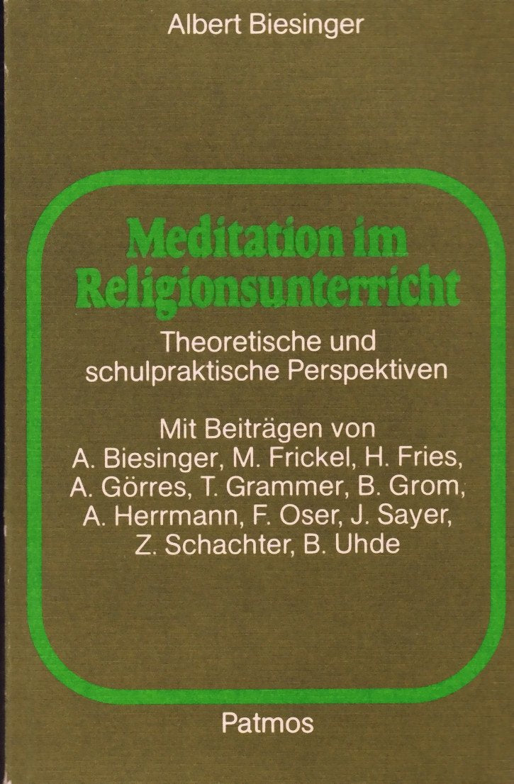 Meditation im Religionsunterricht. Theoretische und schulpraktische Perspektiven Education & Training