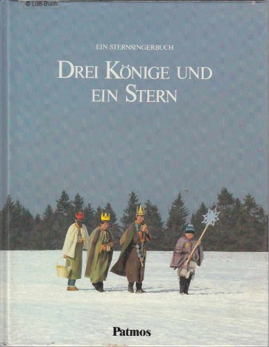 Drei Könige und ein Stern. - Ein Sternsingerbuch Books
