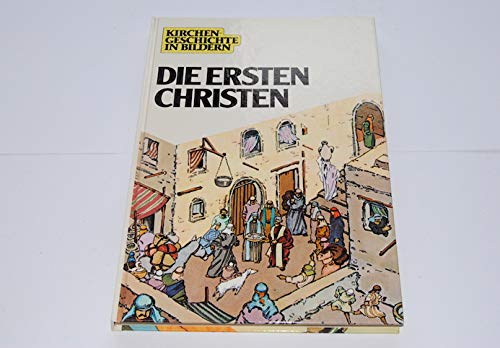 Kirchengeschichte in Bildern I. Die ersten Christen (bis 180) Religion & Esotericism