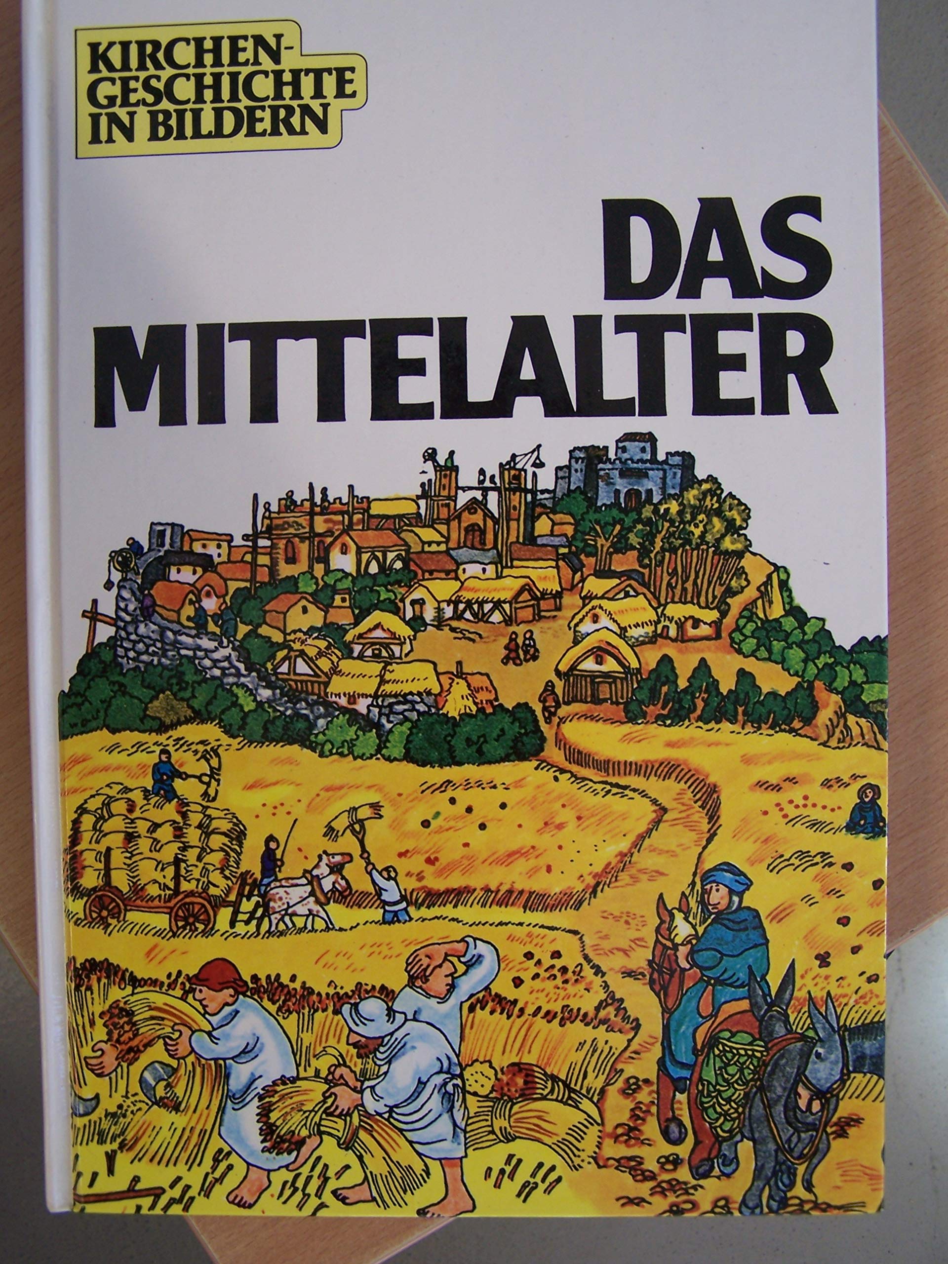 Kirchengeschichte in Bildern V. Das Mittelalter (900 - 1300) Politics & History