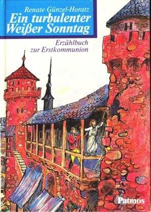 Ein turbulenter Weißer Sonntag: Erzählbuch zur Erstkommunion Novels & Short Stories