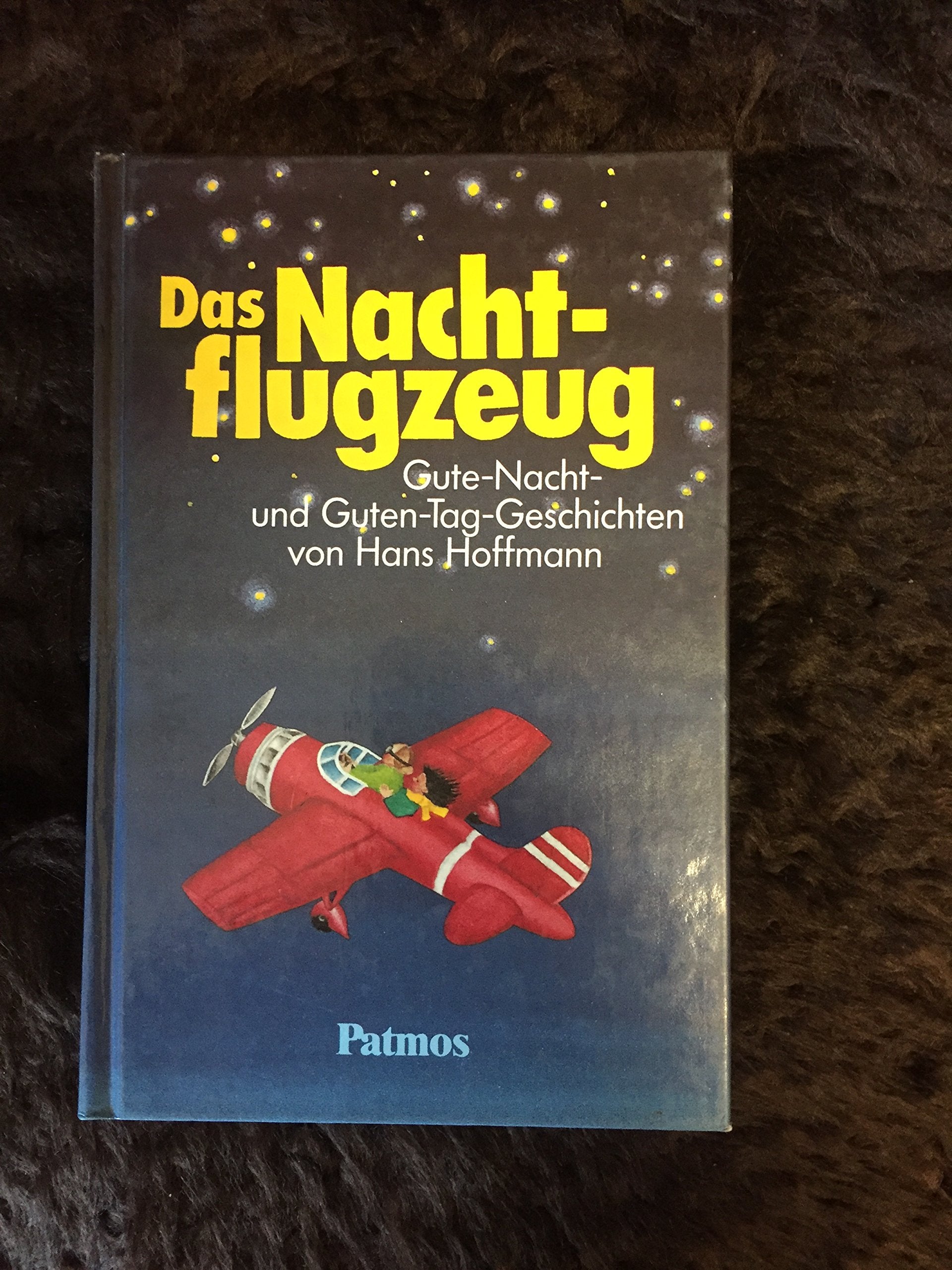 Das Nachtflugzeug. Gute- Nacht- und Guten- Tag- Geschichten Books