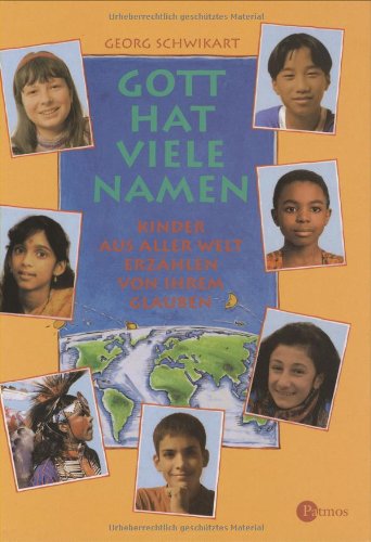 Gott hat viele Namen: Kinder aus aller Welt erzählen von ihrem Glauben Novels & Short Stories